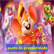 pacto da prosperidade